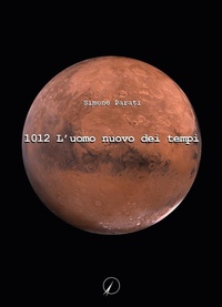 Abbildung von: 1012 L'uomo nuovo dei tempi - Mondo di fuori;Altromondo Editore di qu.bi Me