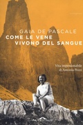Cover: Come le vene vivono del sangue. Vita imperdonabile di Antonia Pozzi - Scrittori;Ponte alle Grazie