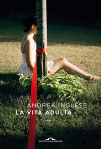 Abbildung von: La vita adulta - Scrittori;Ponte alle Grazie