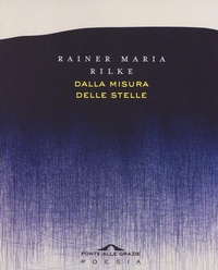 Abbildung von: Dalla misura delle stelle. Testo originale a fronte - Poesia;Ponte alle Grazie