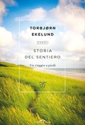 Cover: Storia del sentiero. Un viaggio a piedi - Passi;Ponte alle Grazie
