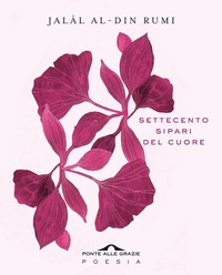 Abbildung von: Settecento sipari del cuore - Poesia;Ponte alle Grazie