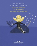 Cover: Se ne andr&agrave; il nostro amore cantando. Testo spagnolo a fronte - Poesia;Ponte alle Grazie