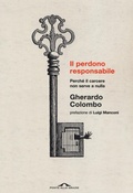 Cover: Il perdono responsabile. Perch&eacute; il carcere non serve a nulla - Saggi;Ponte alle Grazie