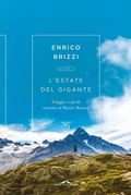 Cover: L' estate del gigante. Viaggio a piedi intorno al Monte Bianco - Passi;Ponte alle Grazie