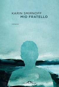 Abbildung von: Mio fratello - Scrittori;Ponte alle Grazie
