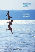 Cover: Essere giovani. Racconto filosofico sul significato dell'adolescenza - Saggi;Ponte alle Grazie