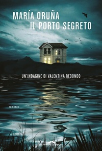 Abbildung von: Il porto segreto. Un'indagine di Valentina Redondo - Scrittori;Ponte alle Grazie