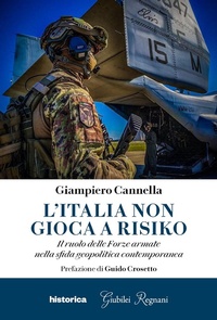 Abbildung von: L' Italia non gioca a risiko. Il ruolo delle Forze armate nella sfida geopolitica contemporanea - Historica Edizioni