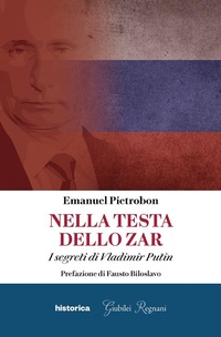 Abbildung von: Nella testa dello zar. I segreti di Vladimir Putin - Historica Edizioni