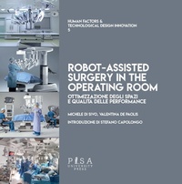 Abbildung von: Il progetto del reparto operatorio di chirurgia robotica - Human factors & technological design innovation;Pisa University Press