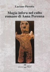 Abbildung von: Magia infera nel culto romano di Anna Perenna - Saggi;Settimo Sigillo-Europa Lib. Ed