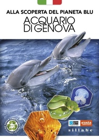 Abbildung von: Alla scoperta del pianeta blu. Acquario di Genova - Sillabe