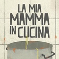 Cover: La mia mamma in cucina - Fulmino