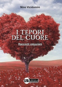 Abbildung von: I tepori del cuore. Racconti vesuviani - LFA Publisher