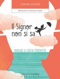 Cover: Il Signor non si sa. Viaggio a caccia di identit&agrave; - Partenze... per bambini;Edizioni La Meridiana