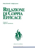 Cover: Relazione di coppia efficace. Creare il rapporto desiderato - Persone;Edizioni La Meridiana