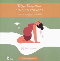Abbildung von: Manuale di formazione degli insegnanti Gentle Birth Yoga - Dissertazioni;I Libri di Emil