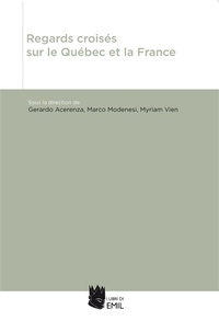 Abbildung von: Regards croisés sur le Québec et la France - CISQ (Centre interuniversitaire d'études québécoises);I Libri di Emil