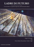 Cover: Ladri di futuro. Il concorrere e la grande impostura dell'universit&agrave; italiana - Scienze e Lettere