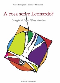 Abbildung von: A cosa serve Leonardo? La ragion di Stato e l'Uomo vitruviano - Una scuola per il patrimonio: questioni di metodo;Scienze e Lettere