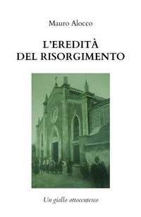 Abbildung von: L' eredità del Risorgimento. Un giallo ottocentesco - Youcanprint