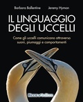 Cover: Il linguaggio degli uccelli. Come gli uccelli comunicano attraverso suoni, piumaggi e comportamenti - Scienze naturali. Manuali;Ricca Editore