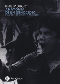 Abbildung von: Anatomia di un genocidio. Pol Pot e i crimini dei Khmer rossi - Res Gestae