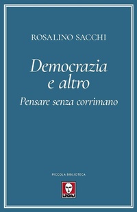 Abbildung von: Democrazia e altro. Pensare senza corrimano - Piccola biblioteca;Lindau