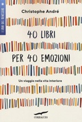 Cover: 40 libri per 40 emozioni. Un viaggio nella vita interiore - I libri del benessere;Corbaccio