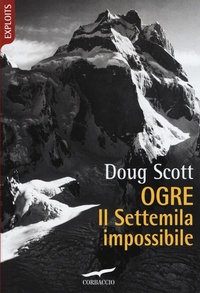 Abbildung von: Ogre. Il Settemila impossibile - Exploits;Corbaccio