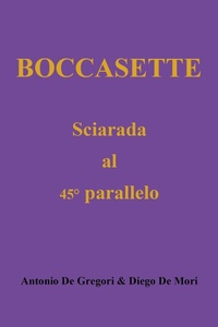 Abbildung von: Boccasette. Sciarada al 45° parallelo - Youcanprint