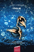 Cover: Figlie - Narratori Corbaccio;Corbaccio