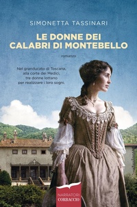 Abbildung von: Le donne dei Calabri di Montebello - Narratori Corbaccio;Corbaccio