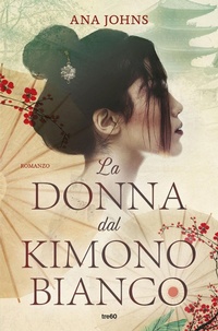 Abbildung von: La donna dal kimono bianco - Narrativa TRE60;TRE60