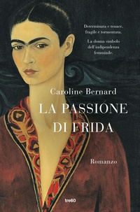 Abbildung von: La passione di Frida - Narrativa TRE60;TRE60