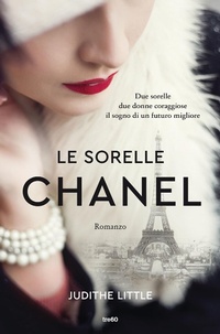 Abbildung von: Le sorelle Chanel - Narrativa TRE60;TRE60