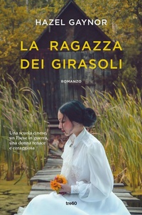 Abbildung von: La ragazza dei girasoli - Narrativa TRE60;TRE60