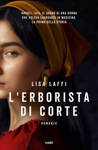 Abbildung von: L' erborista di corte - Narrativa TRE60;TRE60