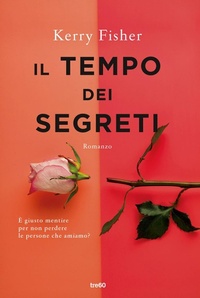 Abbildung von: Il tempo dei segreti - Narrativa TRE60;TRE60