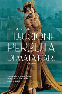 Abbildung von: L' illusione perduta di Mata Hari - Narrativa TRE60;TRE60