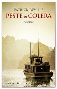 Abbildung von: Peste & colera. La vita avventurosa dello scienziato che sconfisse la peste - Dal mondo;E/O