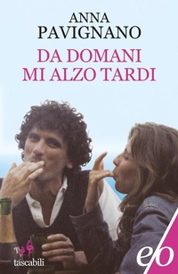 Abbildung von: Da domani mi alzo tardi - Tascabili e/o;E/O