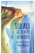 Cover: Squali al tempo dei salvatori - Dal mondo;E/O