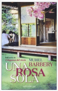Abbildung von: Una rosa sola - Dal mondo;E/O