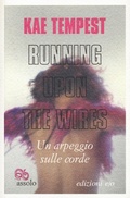Cover: Running upon the wires-Un arpeggio sulle corde. Testo inglese a fronte - Assolo;E/O