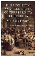 Cover: Il banchetto annuale della confraternita dei becchini - Dal mondo;E/O