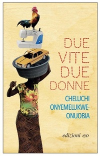 Abbildung von: Due vite, due donne - Dal mondo;E/O