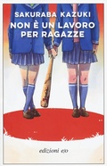 Cover: Non &egrave; un lavoro per ragazze - Dal mondo;E/O