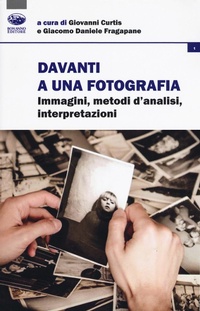 Abbildung von: Davanti a una fotografia. Immagini, metodi d'analisi, interpretazioni - Moholy. Collana di studi interdisciplinari sull'immagine;Bonanno